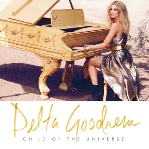 Delta Goodrem - Child Of The Universe in der Gruppe UNSERE TIPPS / Freitagsveröffentlichungen / Fredag den 26:e Jan 24 bei Bengans Skivbutik AB (5512692)