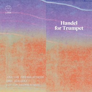 Handel George Frideric - Handel For Trumpet in der Gruppe UNSERE TIPPS / Freitagsveröffentlichungen / Fredag den 12:e Jan 24 bei Bengans Skivbutik AB (5512705)