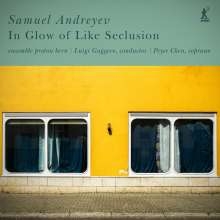 Andreyev Samuel - In Glow Of Like Seclusion (2Lp) in der Gruppe UNSERE TIPPS / Freitagsveröffentlichungen / Fredag den 12:e Jan 24 bei Bengans Skivbutik AB (5512724)