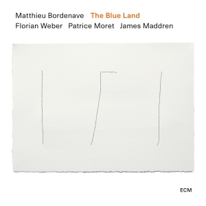 Matthieu Bordenave Quartet - The Blue Land in der Gruppe UNSERE TIPPS / Weihnachtsgeschenktipp CD bei Bengans Skivbutik AB (5512935)