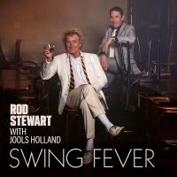 Rod Stewart With Jools Holland - Swing Fever in der Gruppe UNSERE TIPPS / Freitagsveröffentlichungen / Fredag Den 23:e Februari 2024 bei Bengans Skivbutik AB (5512989)