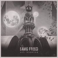 Sang Froid - All-Nighter **Germany And Italy Onl in der Gruppe UNSERE TIPPS / Freitagsveröffentlichungen / Fredag den 5:e Jan 24 bei Bengans Skivbutik AB (5513108)