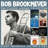 Brookmeyer Bob - Classic Albums Collection The (4 Cd in der Gruppe UNSERE TIPPS / Freitagsveröffentlichungen / Fredag den 12:e Jan 24 bei Bengans Skivbutik AB (5513171)