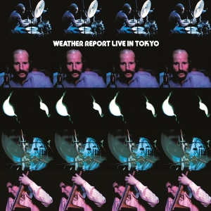 Weather Report - Live In Tokyo in der Gruppe UNSERE TIPPS / Freitagsveröffentlichungen / Fredag Den 9:e Februari 2024 bei Bengans Skivbutik AB (5513289)