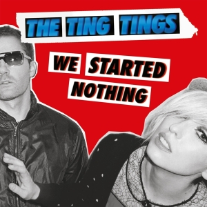 The Ting Tings - We Started Nothing in der Gruppe UNSERE TIPPS / Freitagsveröffentlichungen / Fredag Den 16:e Februari 2024 bei Bengans Skivbutik AB (5513295)