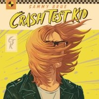 Brue Sammy - Crash Test Kid in der Gruppe UNSERE TIPPS / Weihnachtsgeschenktipp CD bei Bengans Skivbutik AB (5513300)