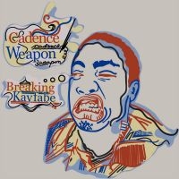 Cadence Weapon - Breaking Kayfabe in der Gruppe CD / Pop-Rock bei Bengans Skivbutik AB (5513304)