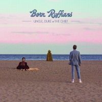 Born Ruffians - Uncle, Duke & The Chief in der Gruppe CD / Pop-Rock bei Bengans Skivbutik AB (5513583)