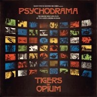 Tigers On Opium - Psychodrama in der Gruppe UNSERE TIPPS / Freitagsveröffentlichungen / Fredag Den 1:a Mars 2024 bei Bengans Skivbutik AB (5513638)