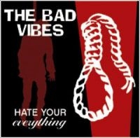 Bad Vibes The - Hate Your Everything in der Gruppe CD / Pop-Rock bei Bengans Skivbutik AB (5513642)