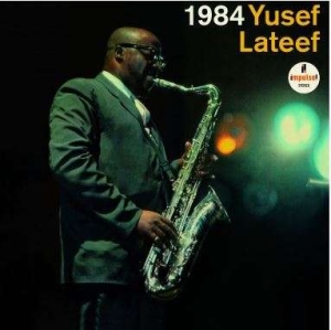 Yusef Lateef - 1984 in der Gruppe UNSERE TIPPS / Freitagsveröffentlichungen / Fredag den 19e Jan 24 bei Bengans Skivbutik AB (5513812)