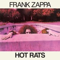 The Mothers Frank Zappa - Hot Rats in der Gruppe UNSERE TIPPS / Freitagsveröffentlichungen / Fredag den 19e Jan 24 bei Bengans Skivbutik AB (5513813)