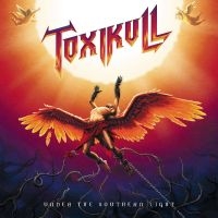 Toxikull - Under The Southern Light in der Gruppe Kommande produkter - 10 procent bei Bengans Skivbutik AB (5513849)