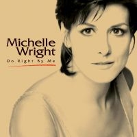 Wright Michelle - Do Right By Me in der Gruppe UNSERE TIPPS / Freitagsveröffentlichungen / Fredag Den 16:e Februari 2024 bei Bengans Skivbutik AB (5513919)