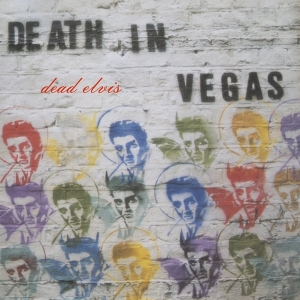 Death In Vegas - Dead Elvis in der Gruppe UNSERE TIPPS / Freitagsveröffentlichungen / Fredag Den 16:e Februari 2024 bei Bengans Skivbutik AB (5514200)