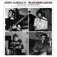 John & The Bluesbreake Mayall - Live In 1967 Volume 3 in der Gruppe UNSERE TIPPS / Freitagsveröffentlichungen / Fredag den 12:e Jan 24 bei Bengans Skivbutik AB (5514428)