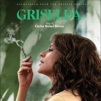 Rafael Rivera Carlos - Griselda (Soundtrack From The Netfl in der Gruppe UNSERE TIPPS / Freitagsveröffentlichungen / Fredag den 2:e Februari 2024 bei Bengans Skivbutik AB (5514580)