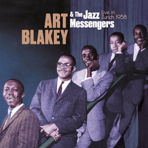 Blakey Art & The Jazz Messengers - Live In Zurich 1958 in der Gruppe UNSERE TIPPS / Freitagsveröffentlichungen / Fredag Den 23:e Februari 2024 bei Bengans Skivbutik AB (5514679)