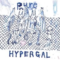 Hyper Gal - Pure in der Gruppe UNSERE TIPPS / Freitagsveröffentlichungen / Fredag Den 16:e Februari 2024 bei Bengans Skivbutik AB (5514724)