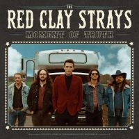 Red Clay Strays The - Moment Of Truth in der Gruppe Minishops / Red Clay Strays bei Bengans Skivbutik AB (5514730)