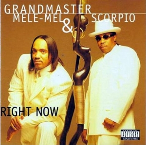 Grandmaster Mele-Mel & Scorpio - Right Now in der Gruppe UNSERE TIPPS / Weihnachtsgeschenktipp CD bei Bengans Skivbutik AB (5515087)