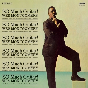 Wes Montgomery - So Much Guitar! in der Gruppe UNSERE TIPPS / Freitagsveröffentlichungen / Fredag Den 23:e Februari 2024 bei Bengans Skivbutik AB (5515103)