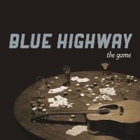 Blue Highway - The Game in der Gruppe CD / Country bei Bengans Skivbutik AB (5515484)