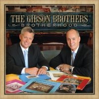 Gibson Brothers The - Brotherhood in der Gruppe CD / Country bei Bengans Skivbutik AB (5515524)