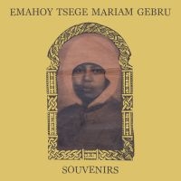 Emahoy Tsege Mariam Gebru - Souvenirs in der Gruppe UNSERE TIPPS / Freitagsveröffentlichungen / Fredag Den 23:e Februari 2024 bei Bengans Skivbutik AB (5516112)