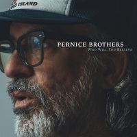 Pernice Brothers - Who Will You Believe in der Gruppe Kommande produkter - 10 procent bei Bengans Skivbutik AB (5516309)