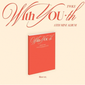 Twice - With You-Th (Blast Ver.) in der Gruppe UNSERE TIPPS / Freitagsveröffentlichungen / Fredag Den 23:e Februari 2024 bei Bengans Skivbutik AB (5516457)