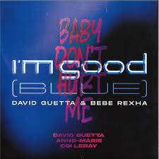 David Guetta - I M Good (Blue) / Baby Don T H in der Gruppe -Start Jan R3 bei Bengans Skivbutik AB (5516521)