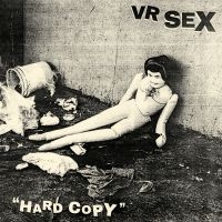 Vr Sex - Hard Copy in der Gruppe UNSERE TIPPS / Weihnachtsgeschenktipp CD bei Bengans Skivbutik AB (5516586)