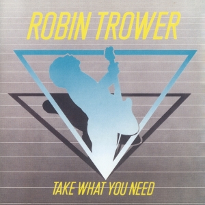 Robin Trower - Take What You Need in der Gruppe UNSERE TIPPS / Weihnachtsgeschenktipp CD bei Bengans Skivbutik AB (5516642)