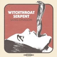 Witchthroat Serpent - Sang Dragon (Vinyl Lp) in der Gruppe UNSERE TIPPS / Freitagsveröffentlichungen / Fredag Den 16:e Februari 2024 bei Bengans Skivbutik AB (5516689)