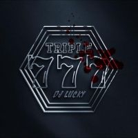 Dj Lucky - Triple 7 in der Gruppe UNSERE TIPPS / Freitagsveröffentlichungen / Fredag Den 23:e Februari 2024 bei Bengans Skivbutik AB (5516763)