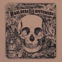 Builders And The Butchers The - The Builders And The Butchers (Gold in der Gruppe VINYL / Pop-Rock bei Bengans Skivbutik AB (5517060)