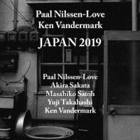 Nilssen-Lovepaal & Ken Vandermark - Japan 2019 in der Gruppe UNSERE TIPPS / Freitagsveröffentlichungen / Fredag Den 9:e Februari 2024 bei Bengans Skivbutik AB (5517108)