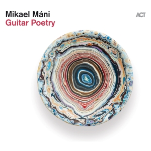 Máni Mikael - Guitar Poetry in der Gruppe CD / Jazz bei Bengans Skivbutik AB (5517171)