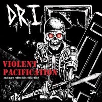 D.R.I. - Violent Pacification And More Rotte in der Gruppe UNSERE TIPPS / Freitagsveröffentlichungen / Fredag Den 1:a Mars 2024 bei Bengans Skivbutik AB (5517261)