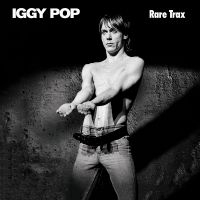 Iggy Pop - Rare Trax in der Gruppe UNSERE TIPPS / Freitagsveröffentlichungen / Fredag Den 1:a Mars 2024 bei Bengans Skivbutik AB (5517287)