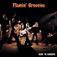 Flamin' Groovies - Rockin' The Roundhouse in der Gruppe UNSERE TIPPS / Freitagsveröffentlichungen / Fredag Den 1:a Mars 2024 bei Bengans Skivbutik AB (5517302)