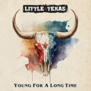 Little Texas - Young For A Long Time in der Gruppe UNSERE TIPPS / Freitagsveröffentlichungen / Fredag Den 1:a Mars 2024 bei Bengans Skivbutik AB (5517337)