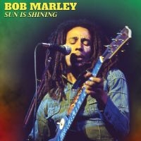 Bob Marley - Sun Is Shining in der Gruppe UNSERE TIPPS / Freitagsveröffentlichungen / Fredag Den 1:a Mars 2024 bei Bengans Skivbutik AB (5517417)