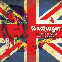 Badfinger - No Matter What - Revisiting The Hit in der Gruppe UNSERE TIPPS / Freitagsveröffentlichungen / Fredag Den 1:a Mars 2024 bei Bengans Skivbutik AB (5517424)