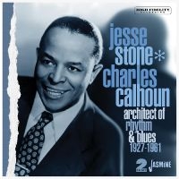 Jesse Stone / Charles Calhoun - Architect Of Rhythm & Blues, 1927-1 in der Gruppe UNSERE TIPPS / Freitagsveröffentlichungen / Fredag Den 9:e Februari 2024 bei Bengans Skivbutik AB (5517534)