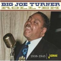 Big Joe Turner - Roll ?Em, 1938-1945 in der Gruppe UNSERE TIPPS / Freitagsveröffentlichungen / Fredag Den 9:e Februari 2024 bei Bengans Skivbutik AB (5517536)