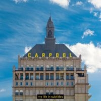 Carpool - My Life In Subtitles in der Gruppe UNSERE TIPPS / Weihnachtsgeschenktipp Vinyl bei Bengans Skivbutik AB (5517714)