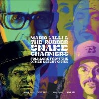 Lalli Mario & The Rubber Snake Cha - Folklore From Other Desert Cities in der Gruppe UNSERE TIPPS / Weihnachtsgeschenktipp CD bei Bengans Skivbutik AB (5517721)