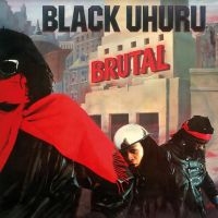 Black Uhuru - Brutal in der Gruppe UNSERE TIPPS / Freitagsveröffentlichungen / Fredag Den 15:e Mars 2024 bei Bengans Skivbutik AB (5517763)